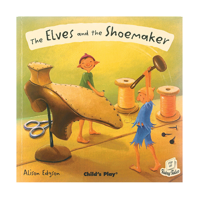 The Elves and the Shoemaker Flip Up Fairy Tale