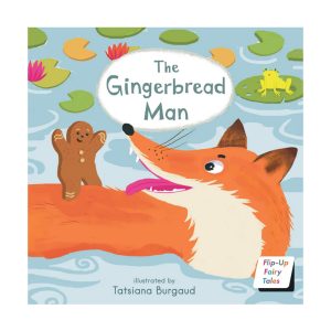 The Gingerbread Man - Flip-Up Fairy Tale